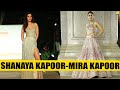 Mira Rajput and Shanaya Kapoor walk Ramp At Bombay Fashion Week | BFW 2024