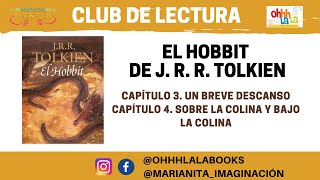 Club de Lectura: El Hobbit de J.R.R. Tolkien. Capítulos 3 y 4.