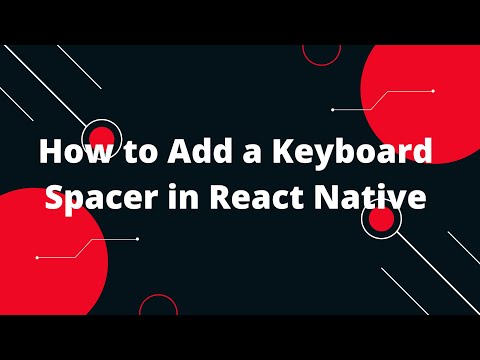 How to Add a Keyboard Spacer in React Native | React Native Tutorial