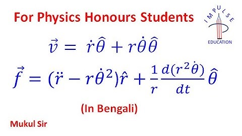 Velocity and acceleration in plane polar coordinate system