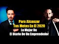 11 Principios que debes de tener en cuenta para alcanzar tus metas en el 2020.