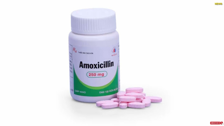 Thuốc amoxicillin 500mg là thuốc gì năm 2024