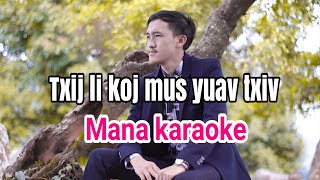 Video thumbnail of "Txij koj mus yuav txiv karaoke _ mana xiong intrumental 2021"