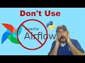 Don't Use Apache Airflow