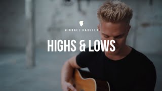 Michael Hausted - Highs Lows Official Music Video