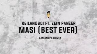 Keilandboi ft. Zein Panzer - Masi (Best Ever) (T. Lamanepa Remix)