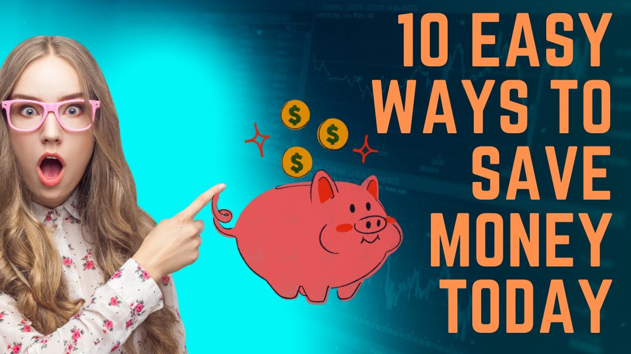 10 Easy Ways to Save Money Today - YouTube