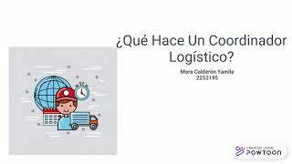 Qué Hace Un Coordinador Logístico 1.Pptx
