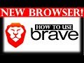 How to use Brave browser (Tutorial)