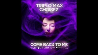 Triplo Max X Choisez - Come Back To Me🔁 [Copyright Free]