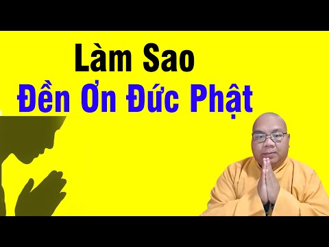 Kinh Địa Tạng Bôn Tôn kỳ 06 - Làm Sao Đền Ơn Đức Phật - Thích Thiện Tài