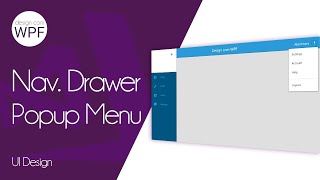 C# WPF Material Design UI: Navigation Drawer & PopUp Menu