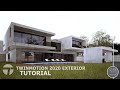 TWINMOTION 2020 - Exterior Render Tutorial