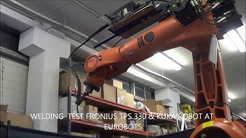 KUKA ROBOT WITH FRONIUS TPS 330 WELDING MACHINE AT EUROBOTS