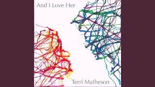 Miniatura del video "Terri Matheson - And I Love Her"