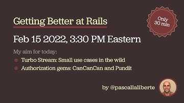 Getting Better at Rails: Authorization Gems, Turbo Stream Tricks