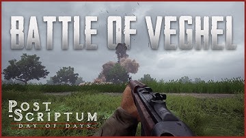 Post Scriptum Cinematic | Battle of Veghel | Post Scriptum No Commentary Gameplay
