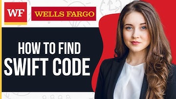 How To Find Wells Fargo Swift Code (2024)