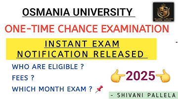 INSTANT EXAMINATION NOTIFICATION DETAILS || OSMANIA UNIVERSITY || DEGREE 2025 ||@shivanipallela
