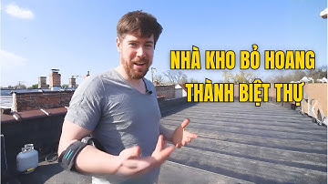 Người Đàn Ông Tự Cải Tạo Nhà Kho Bỏ Hoang Thành Biệt Thự 2 Tầng Trong Mơ