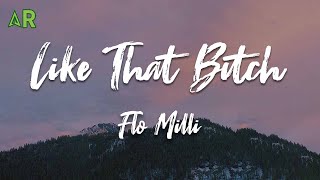 Flo Milli - Like That Bitch (lyrics)