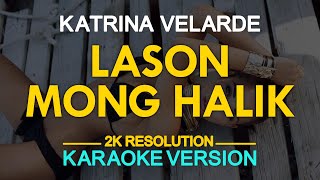 Lason Mong Halik (Karaoke) - Katrina Velarde chords