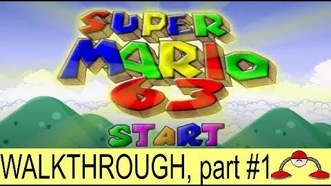 Super Mario 63 Walkthrough part 1: The Invasion! - SM63 Walkthrough no comments 100% EstebanGamer636
