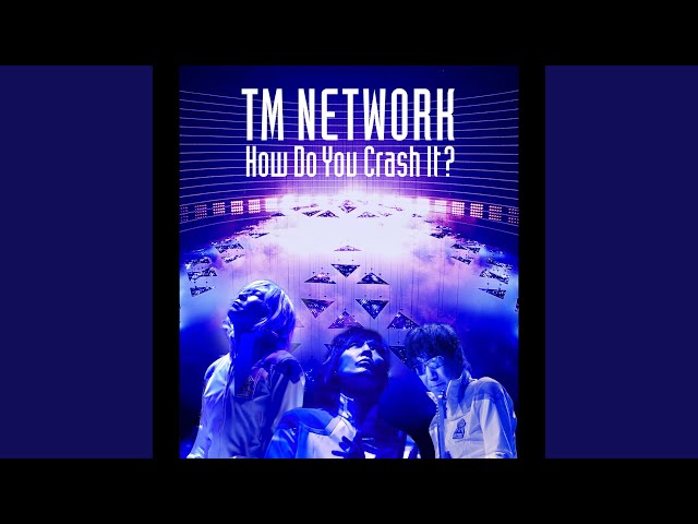 ミュージック TM NETWORK/How Do You Crash It? BEYOND THE TIME -How Do You Crash It? LIVE version- - YouTube