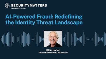 EP 4 - AI-Powered Fraud: Redefining the Identity Threat Landscape