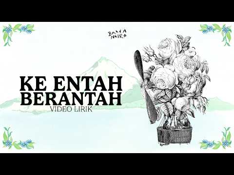 Banda Neira - Ke Entah Berantah (Official Lyric Video) | Album Berjalan Lebih Jauh