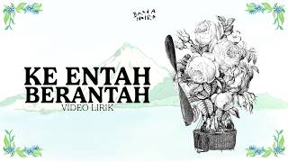 Banda Neira - Ke Entah Berantah (Official Lyric Video) | Album Berjalan Lebih Jauh