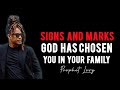 When you see these signs  marks it means youre the chosen one by god in your family prophet lovy