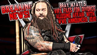 Bray Wyatt's Wife Files for Divorce Alleging Affair with WWE Announcer JoJo