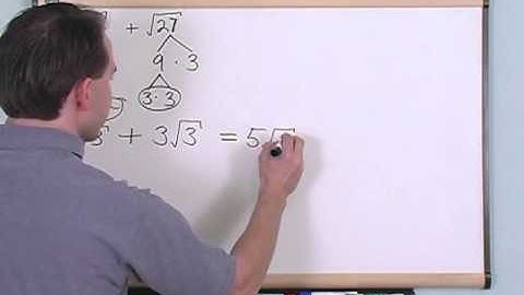 Lesson 10 - Adding And Subtracting Radical Expressions (Algebra 2 Tutor)
