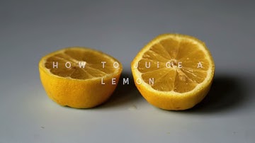 How to Juice a Lemon without a Juicer