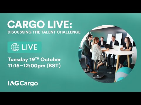 Cargo Live: Discussing the talent challenge