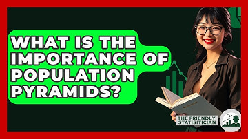 What Is The Importance Of Population Pyramids? - The Friendly Statistician