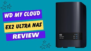 Wd 8Tb My Cloud Ex2 Ultra Nas Secure And Accessible Storage Review