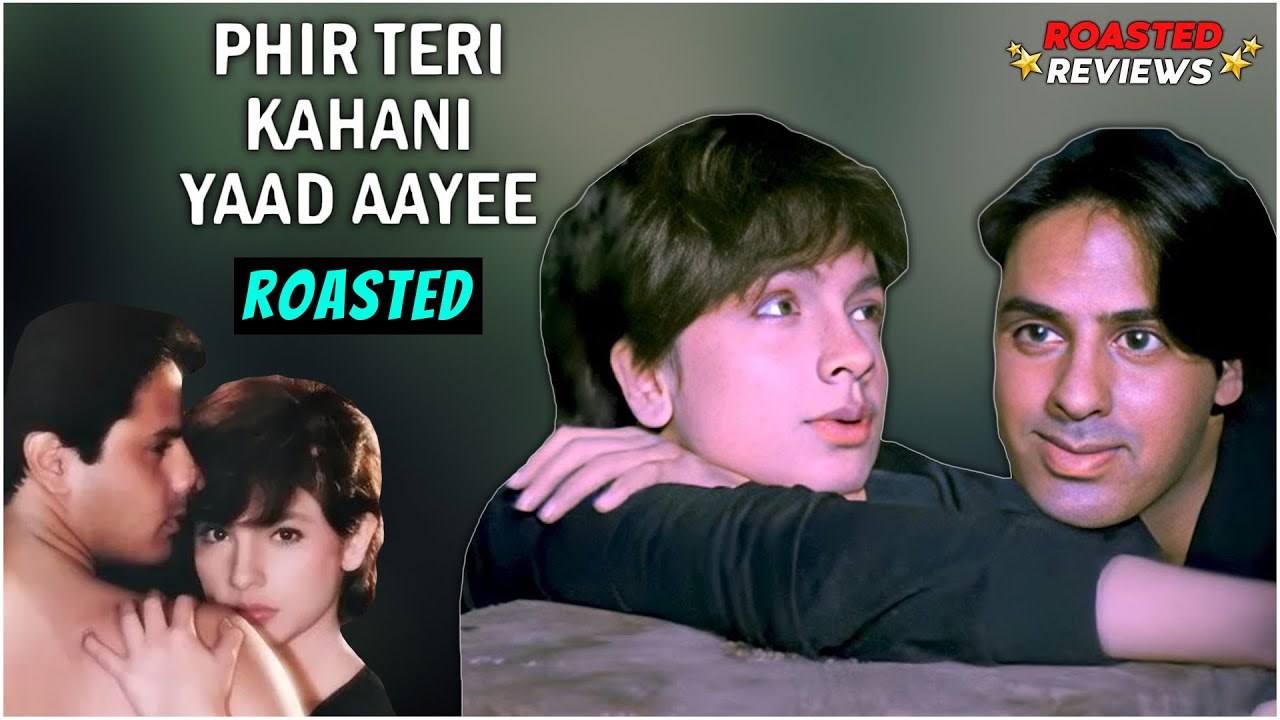 Phir Teri Kahani Yaad Aayee Replayed | Roasted Reviews