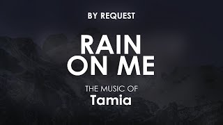 Rain On Me | Tamia