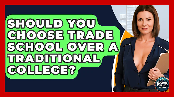 Should You Choose Trade School Over A Traditional College? - Second Chance Journey