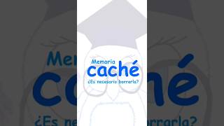 Memoria caché ¿Es necesario borrarla? #cache #smartphone