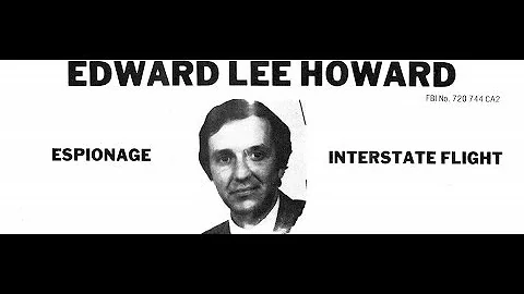 Edward Lee Howard: The spy who got away