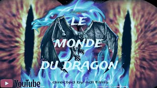 Le monde du DRAGON / short film/ official trailer/ randevou 10 juin/7H 00PM