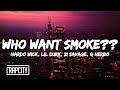 Nardo Wick - Who Want Smoke?? (Lyrics) ft. Lil Durk, 21 Savage & G Herbo