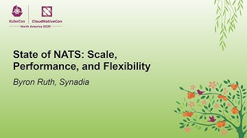 State of NATS: Scale, Performance, and Flexibility - Byron Ruth, Synadia