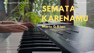 Semata Karenamu - Mario G Klau (Piano Cover) with Lyrics by AnggeMel