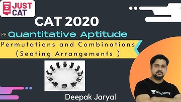 CAT 2020 | Algebra | Permutations and Combinations (Seating arrangements) | By Deepak Jaryal