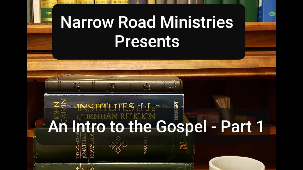 An Introduction to the Gospel - Part 1 - YouTube