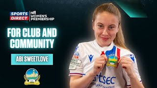 For club and community | Abi Sweetlove x Linfield Women | #sportsdirectprem